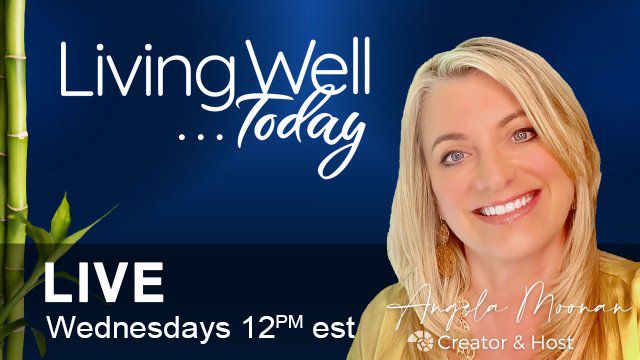 Living Well Today LIVE Wednesdays at 12pm